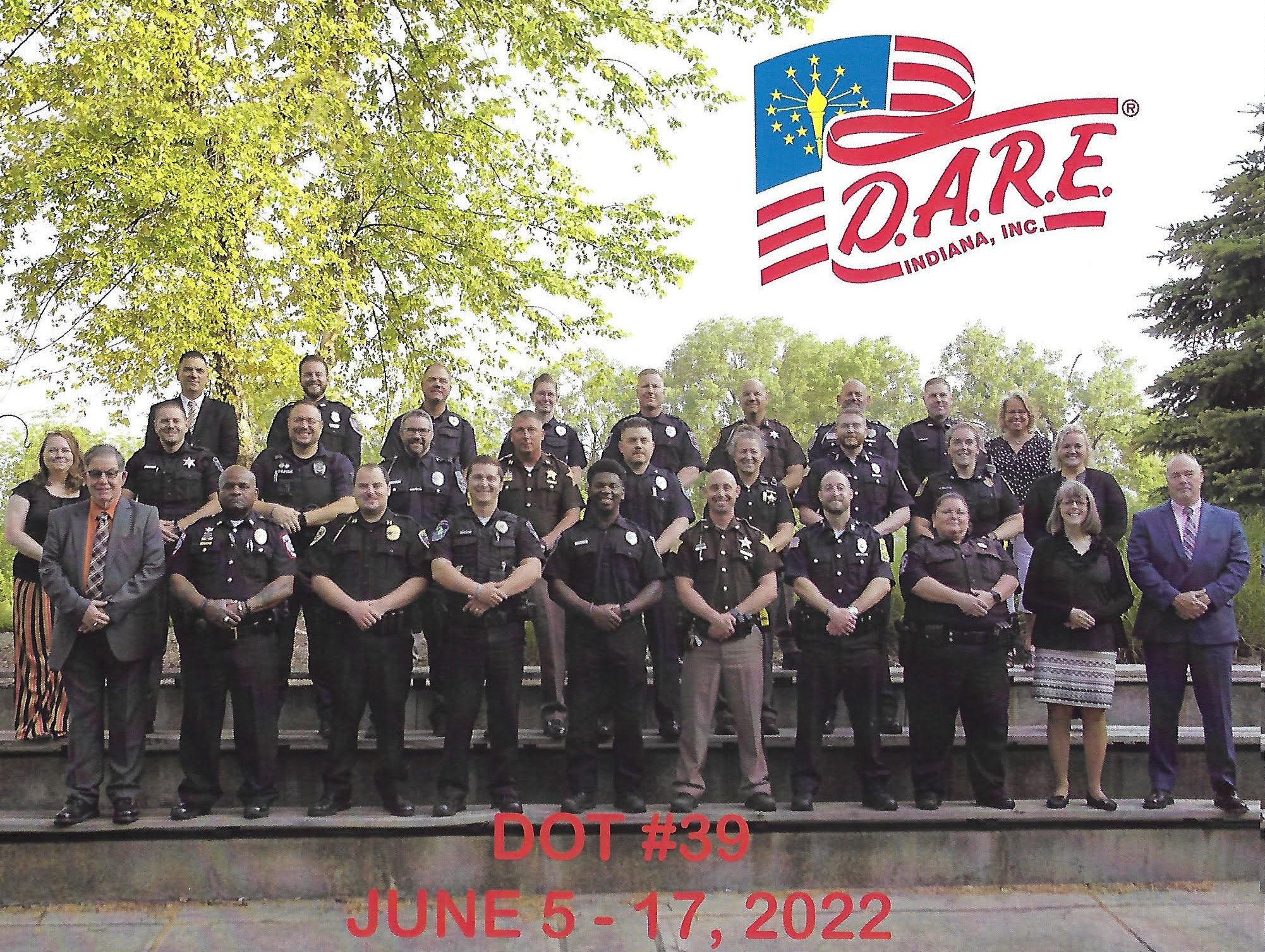 Indiana D.A.R.E. (Drug Abuse Resistance Education) welcomed 22 law enforcement candidates into Indiana D.A.R.E. Class #39 on Sunday, June 5th, 2022. The intensive two-week training was hosted by the D.A.R.E. Indiana Training Team at the Riverside Intermediate School in Fishers, IN, culminating on Friday, June 17, 2022.   Candidates representing five (5) states – IN, MI, OH, IL & WV, attended and successfully completed the intensive 80+ hour course.   The program builds trust and confidence by prompting the input of the school staff and families.  D.A.R.E. brings curriculum-trained officers into the classrooms to form positive relationships.  Welcome to the D.A.R.E. Family!